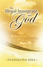 The illegal immigrant and god cover image