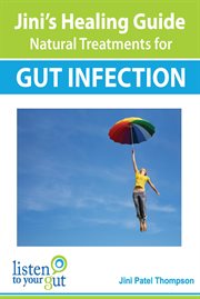 Jini's healing guide natural treatments for gut infection cover image