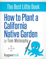 How to Plant a California Native Garden
