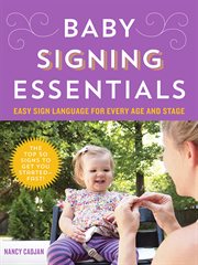Baby signing essentials easy sign language for every age and stage cover image
