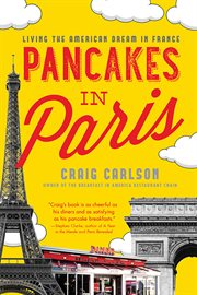 Pancakes in Paris: living the American dream in France cover image