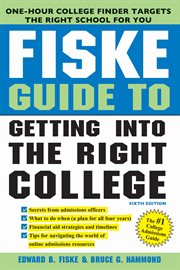 Fiske guide to getting into the right college cover image