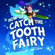 How to catch the tooth fairy cover image