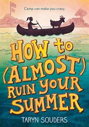 How to (Almost) Ruin Your Summer cover image