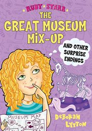 The great museum mix-up and other surprise endings cover image