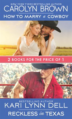 Imagen de portada para How to Marry a Cowboy / Reckless in Texas