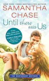Until There Was Us Until There Was Us