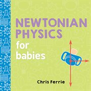 Newtonian Physics for Babies cover image