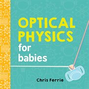 Bao bao de guang xue = : Optical physics for babies cover image