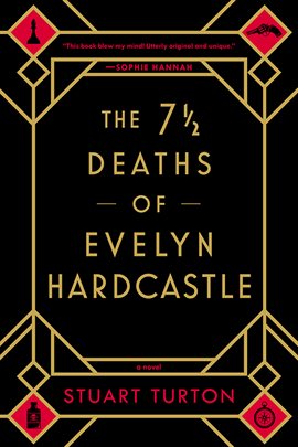 The 7 1/2 Deaths Of Evelyn Hardcastle by Stuart Turton