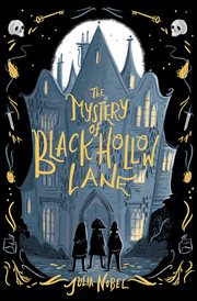 The mystery of Black Hollow Lane cover image