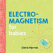 Electromagnetism for babies cover image