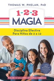 1-2-3 magia : disciplina efectiva para niños de 2 a 12 cover image