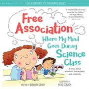 Free association : where my mind goes during science class cover image