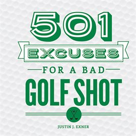 Cover image for 501 Excuses for a Bad Golf Shot