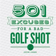 501 excuses for a bad golf shot cover image