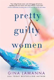 Pretty Guilty Women : a Novel cover image