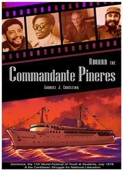 Aboard the commandante pineres. Dominica, The 11th World Festival of Youth & Students, Cuba July 1978, & the Caribbean Struggle for cover image