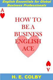 How to be a business English ace cover image