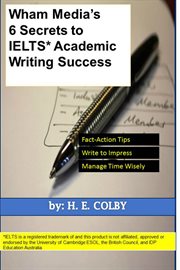 Wham media's 6 secrets to IELTS academic writing success cover image