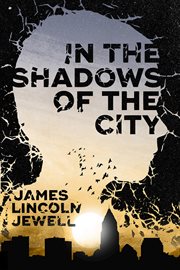In the shadows of the city : a novel cover image
