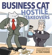 Business cat : hostile takeovers cover image