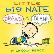 Little big nate : draws a blank. Volume 1 cover image