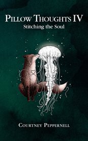 Pillow thoughts iv. Stitching the Soul cover image