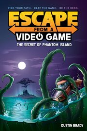 Escape from a video game : The secret of Phantom Island cover image