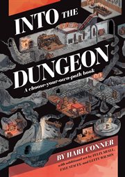 Into the dungeon. A Choose-Your-Own-Path Book cover image