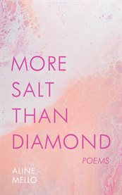 More salt than diamond : poems cover image