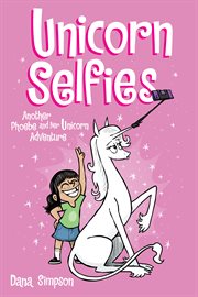 Unicorn selfies: another phoebe and her unicorn adventure. Issue 15 cover image