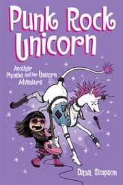 Punk rock unicorn : another Phoebe and her unicorn adventure cover image