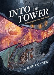 Into the Tower : A Choose-Your-Own-Path Book cover image