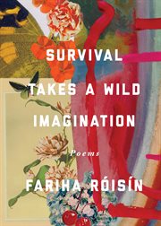 Survival Takes a Wild Imagination : Poems cover image
