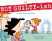 Not Guilty : ish. A Baby Blues Collection. Issue #40 cover image