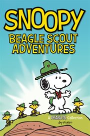 Snoopy. Beagle Scout Adventures cover image