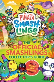 Piñata Smashlings : The OFFICIAL Smashlings Collector's Guide cover image
