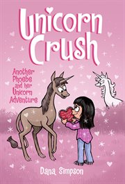 Phoebe and her unicorn. Issue 19. Unicorn crush cover image