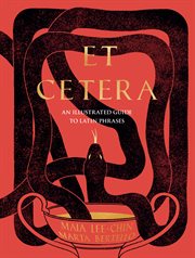 Et Cetera : An Illustrated Guide to Latin Phrases cover image