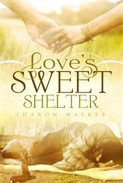 Love's sweet shelter cover image