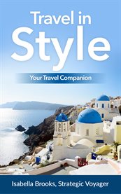 Travel in style. Your Travel Companion cover image