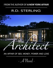 The architect. An Affair of Sex, Money, Power and Love cover image