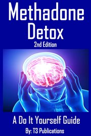 Methadone detox. A Do It Yourself Guide cover image