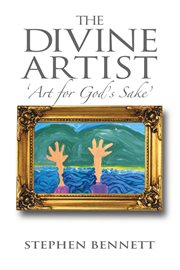 The divine artist. Art for God's Sake cover image