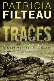 Traces. A Kate Roarty, P.I. Novel cover image