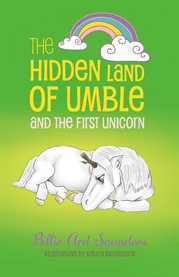 The hidden land of umble and the first unicorn cover image