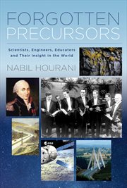 Forgotten precursors. Scientists, Engineers, Educators and Their Insight in the World cover image