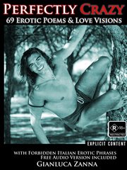Perfectly crazy. 69 Erotic Poems & Love Visions cover image