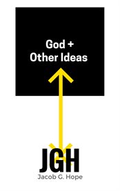 God + other ideas. Poems in Four Acts cover image